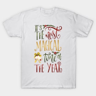 IT'S THE MOST MAGICAL TIME T-Shirt